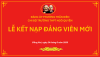 KẾT NẠP ĐẢNG VIÊN MỚI