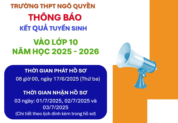 DANH SÁCH THÍ SINH TRÚNG TUYỂN VÀO LỚP 10 - NĂM HỌC 2025.2026 TRƯỜNG THPT NGÔ QUYỀN